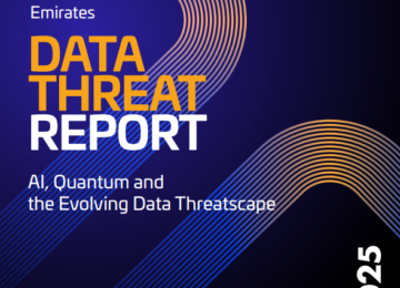 Two-Thirds Of UAE Organisations Say AI’s Fast-Moving Ecosystem Is A Top Security Risk: 2025 Thales Data Threat Report