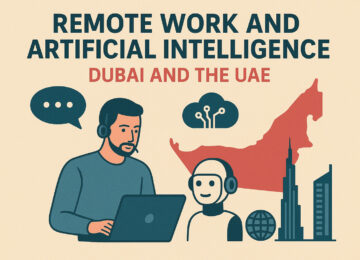 Remote Work And Artificial Intelligence: Dubai And The UAE