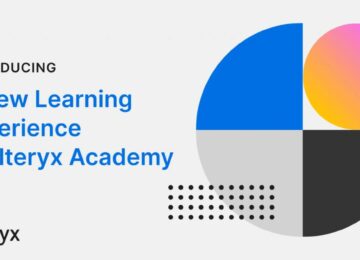 Introducing The New Alteryx Academy: Personalized Learning To Upskill In Modern Era Of AI And Data Analytics